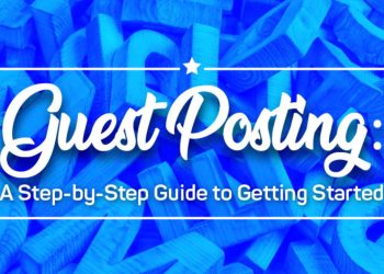 Step by Step Guide to Guest Posting