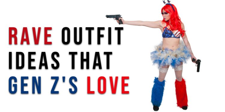 Rave Outfit Ideas That Gen Z’s Love