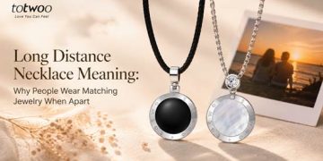 Long Distance Necklace Meaning: Why People Wear Matching Jewelry When Apart
